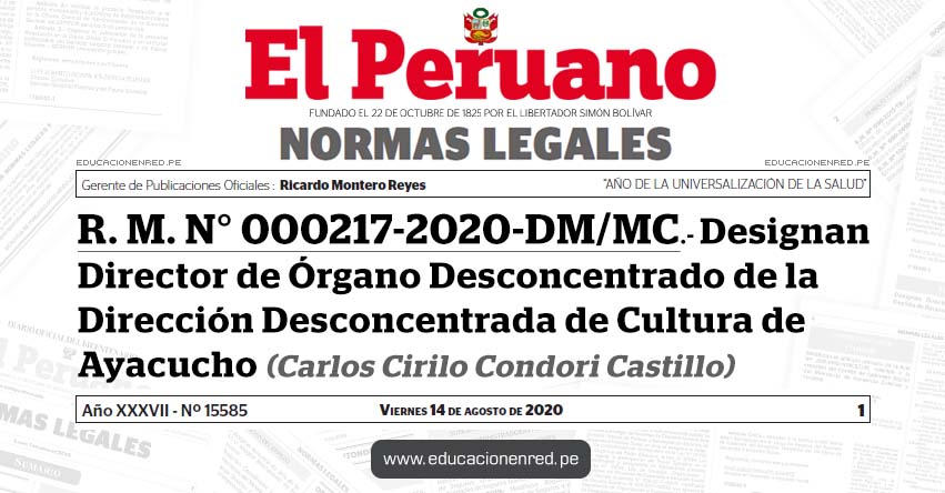 R. M. N° 000217-2020-DM/MC.- Designan Director de Órgano Desconcentrado de la Dirección Desconcentrada de Cultura de Ayacucho (Carlos Cirilo Condori Castillo)