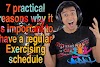  7 Practical Reasons Why It Is Important To Have A Regular Exercising Schedule