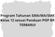 Program Tahunan SMA/MA/SMK Kelas 12 sesuai Panduan POP BK TERBARU!