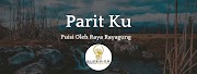 Parit Ku - Puisi Oleh Raya Rayagung