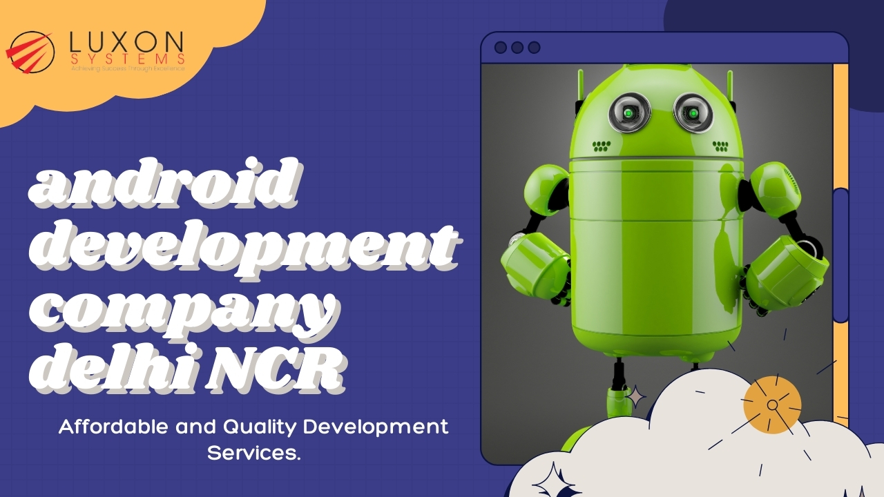 android development company delhi