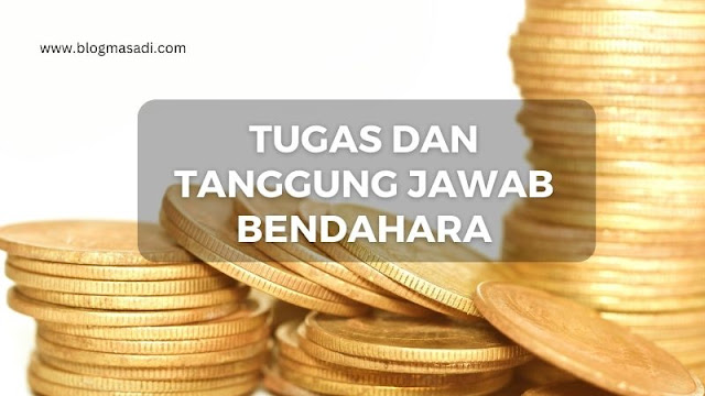 Tugas dan Tanggung Jawab Bendahara