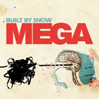 Built By Snow: Mega