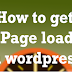 HOW TO GET FASTER PAGE LOAD SPEED IN WORDPRESS