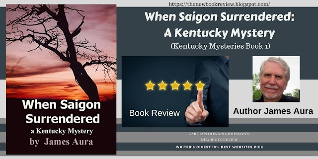 When Saigon Surrendered: A Kentucky Mystery by James Aura, Book Review