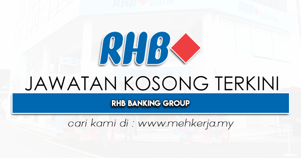 Jawatan Kosong Terkini 2022 di RHB Banking Group