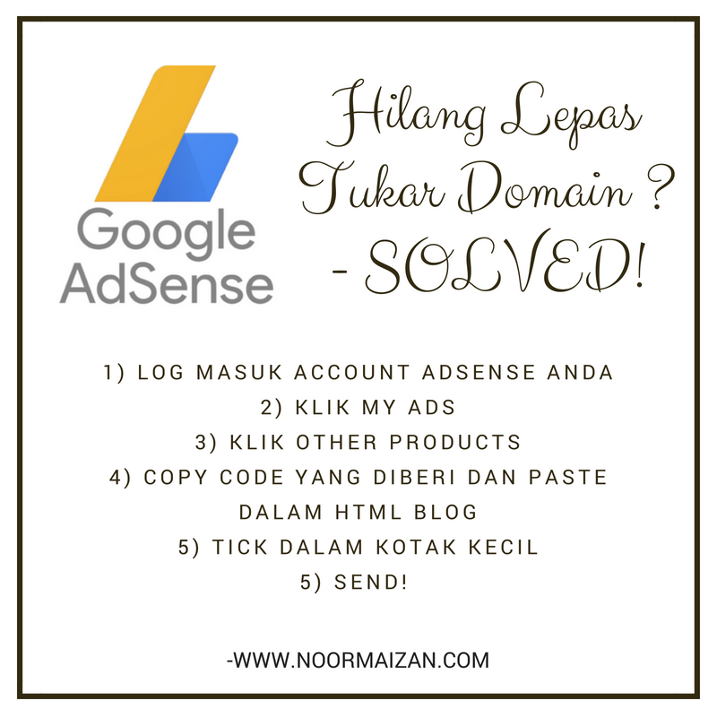 Apa Perlu Buat Jika Adsense Hilang Bila Tukar Domain Blog?