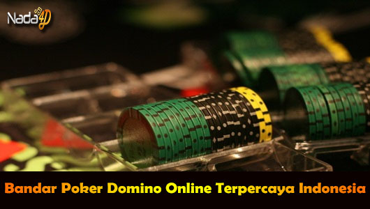 Bandar Poker Domino Online Terpercaya Indonesia