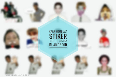 Tutorial Membuat Stiker  Telegram  Keren  Di Android Dian 