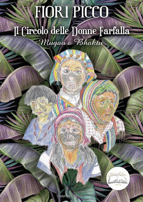 The Butterfly Women’s Circle – Mugao and Bhaktu   –            A novel by Fiori Picco  – Review by Maria Teresa De Donato