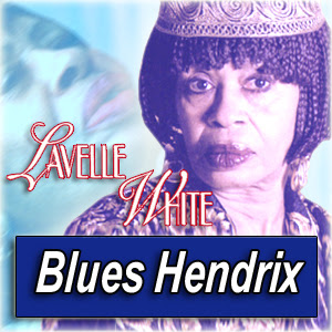 LAVELLE WHITE · by Blues 

Hendrix