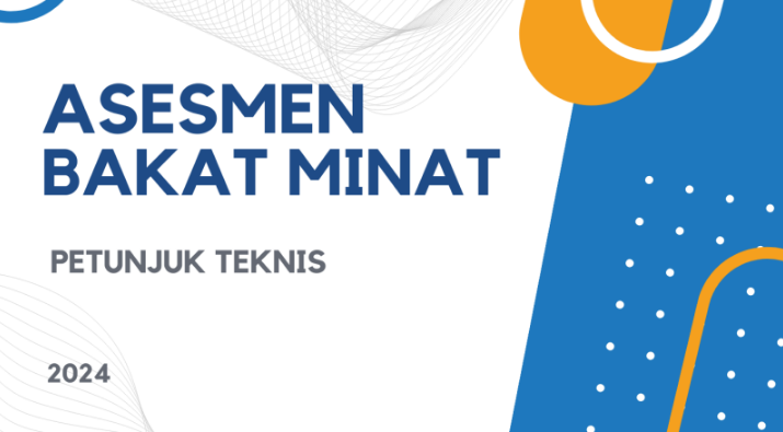 Petunjuk Teknis Asesmen Bakat dan Minat (ABM) 2024 Jenjang SMP/MTs/SMPK/SMPTK/MWP