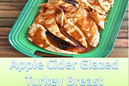 Apple Cider Glazed Turkey Breast
