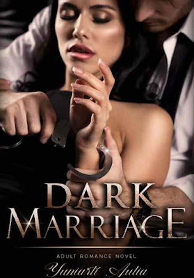 Novel Dark Marriage Karya Yuniarti Aulia Full Episode