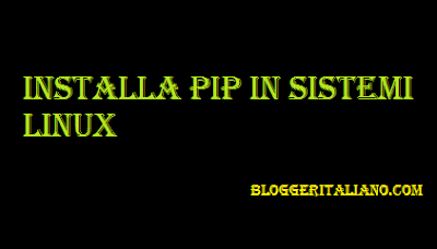 Installa PIP in sistemi Linux