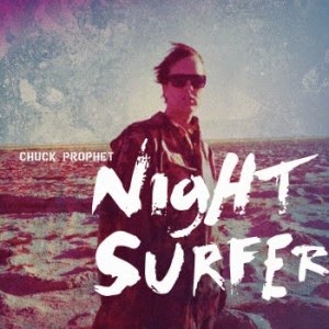 CHUCK PROPHET - Night surfer - LOS MEJORES DISCOS DEL 2014