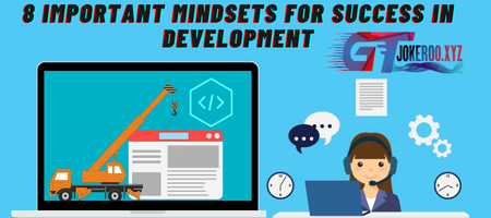 8 important mindsets for success in development
