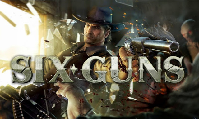 لعبة الاكشن الرائعة Six Guns v2.4.0i مهكرة و اصلية للاندرويد