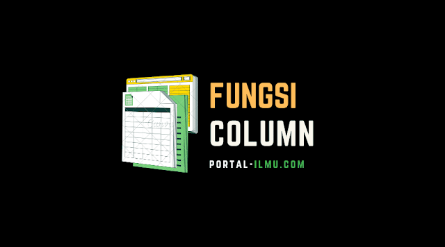 Fungsi COLUMN: Pengertian, Kegunaan, dan Contohnya