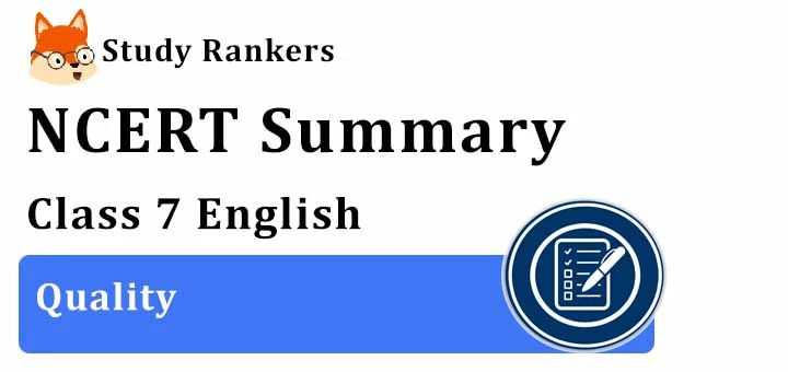 Chapter 5 Quality Class 7 English Summary