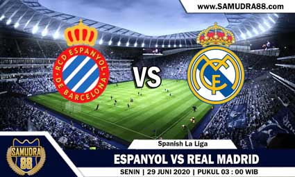 PREDIKSI ESPANYOL VS REAL MADRID 29 JUNI 2020