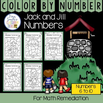 Color By Number For Math Remediation Numbers 6 to 10 Jack and Jill Up the Hill