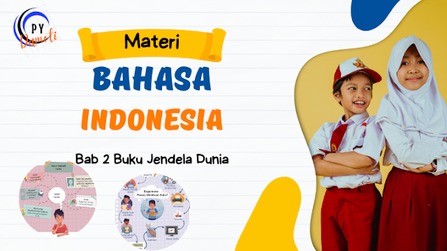 [www.pydamoti.blogspot.com] Rangkuman Materi Bahasa Indonesia Kelas 5 SD Bab 2 Buku Jendela Dunia Kurikulum Merdeka