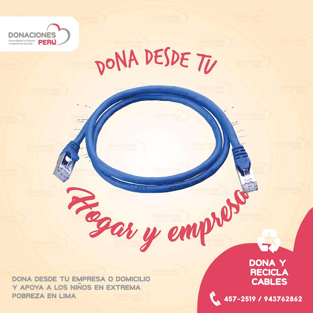 Dona cables - Recicla cables - Dona y recicla - Recicla y dona - Donaciones Peru