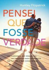 Resenha: Pensei que fosse Verdade - Huntley Fitzpatrick