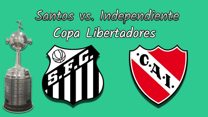 Ver Santos vs. Independiente - En Vivo - Online - Copa Libertadores