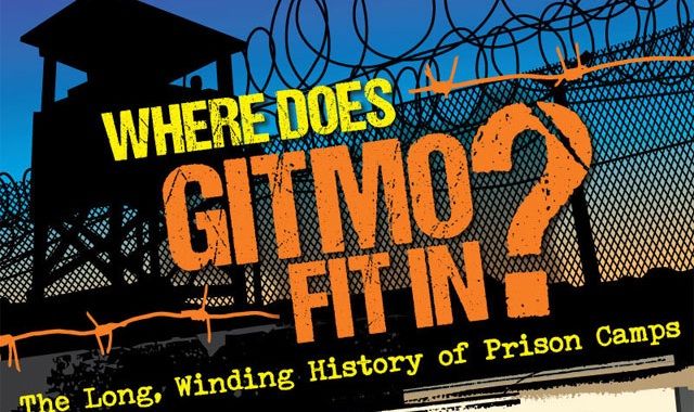 Image: Where Does Gitmo Fit In? The Long, Winding History Of Prison Camps #infographic