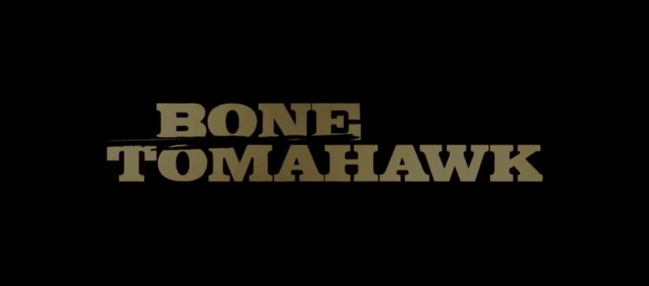 Bone Tomahawk 2015 movie title directed by S Craig Zahler starring Kurt Russell, Patrick Wilson