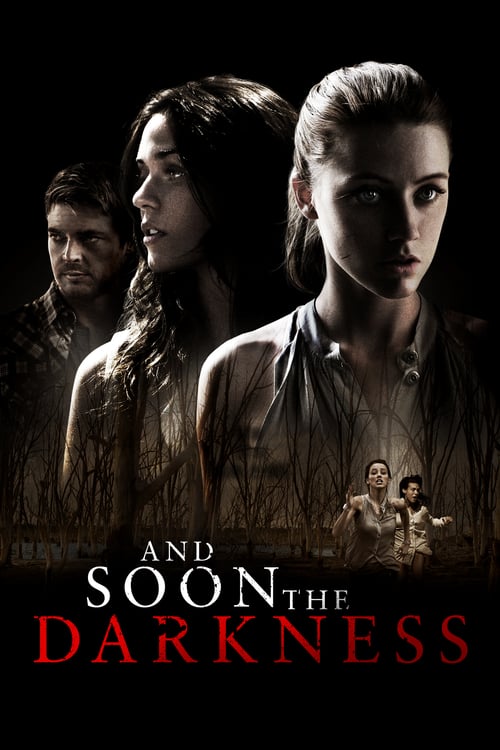 Regarder And Soon the Darkness 2010 Film Entier Gratuitement