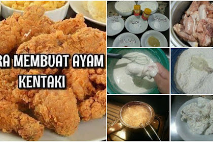 Resep Membuat Ayam Kentaki. Renyah, Krispi dan Kelezatan nya tak Tertandingi