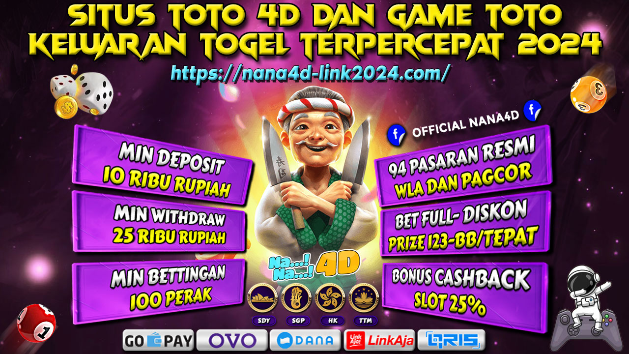 NANA4D Situs Toto Togel 4D Resmi & Game Toto Terpercaya Keluaran Togel Tercepat 2024