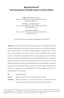 'Beyond Chance? The Persistence of Performance in Online Poker' by Rogier J.D. Potter van Loon, Martijn J. Van den Assem, and Dennie Van Dolder