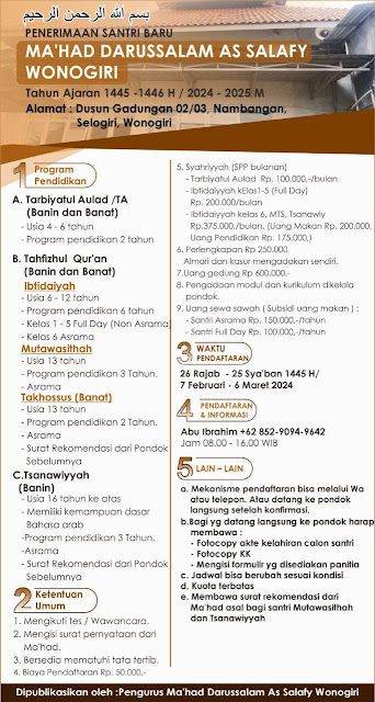 INFORMASI PENERIMAAN SANTRI BARU MA'HAD DARUSSALAM AS-SALAFY WONOGIRI, TH. AJARAN 1445 - 1446 H / 2024 - 2025