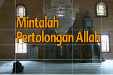 Allah Tempat Melapor Dan Meminta Pertolongan.