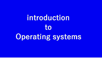 introduction to Operating systems Part1