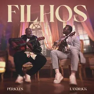 Landrick & Péricles - Filhos (Soul)