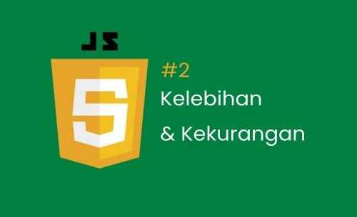 Kelebihan dan Kekurangan JavaScript