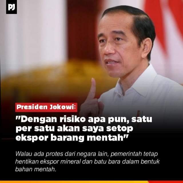 Presiden Jokowi : Dengan Resiko Apapun akan saya Stop Ekspor Barang Mentah