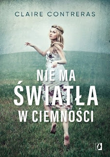 Nie ma światła w ciemności - Claire Contreras 