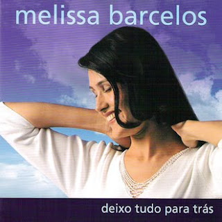 Melissa Barcelos - Deixo Tudo Para Trás (2005)