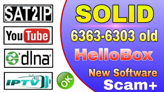 Solid 6363 6303Old For HelloBox Software Sat2Ip Setting DLNA YouTube Ok