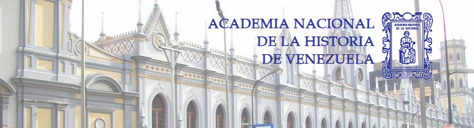 Venezuela E Historia Academia Nacional De La Historia