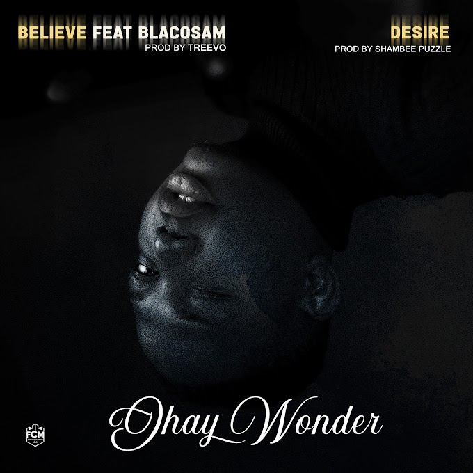 [Music Premiere] Jhay Wonder Ft. Blacosam – Believe + Desire