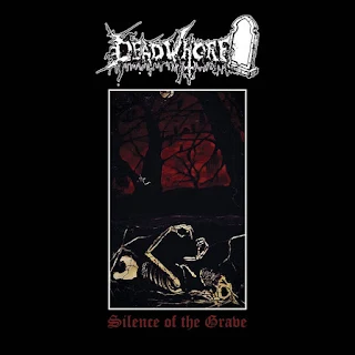 DeadWhore - Silence of the grave (2022)