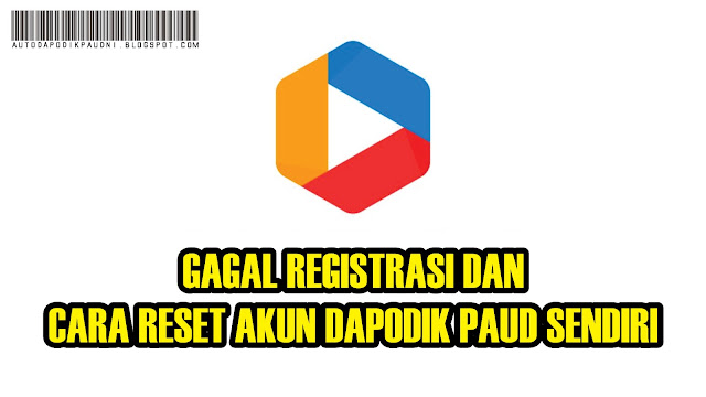 Bagaimana Cara Mengatasi Registrasi Dapodik Paud Yang Sudah Registrasi Di Tempat Lain Dan Reset Akun Operator Dapodik Paud ?