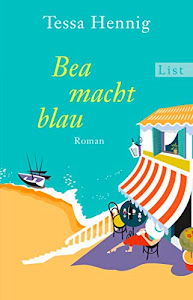 Bea macht blau: Roman